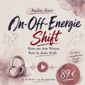 On-Off-Energie Shift Audio-Kurs